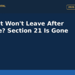 What to do when a tenant won't leave after a notice to quit now Section 21 is gone