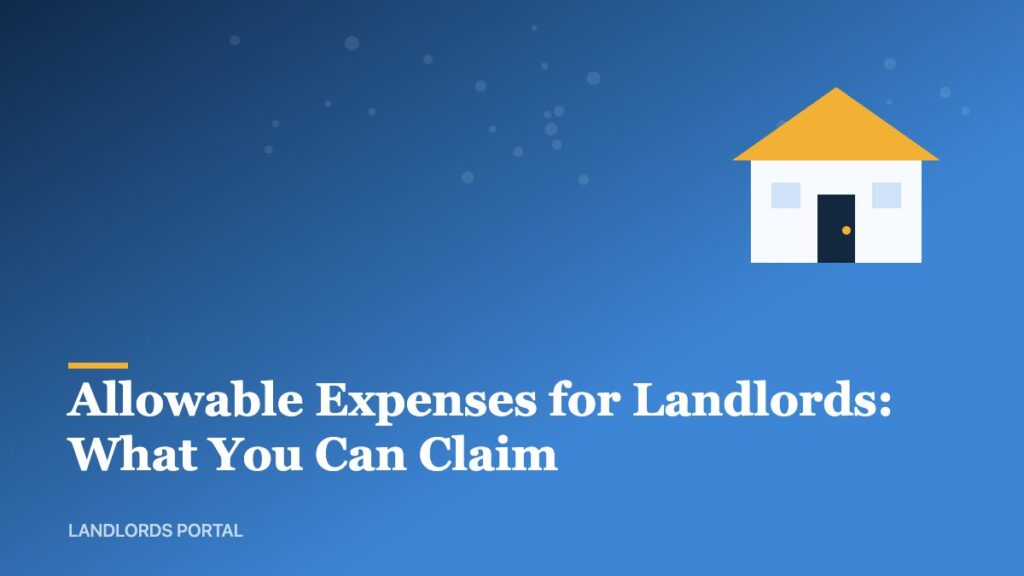 Allowable expenses for UK landlords and rental property tax