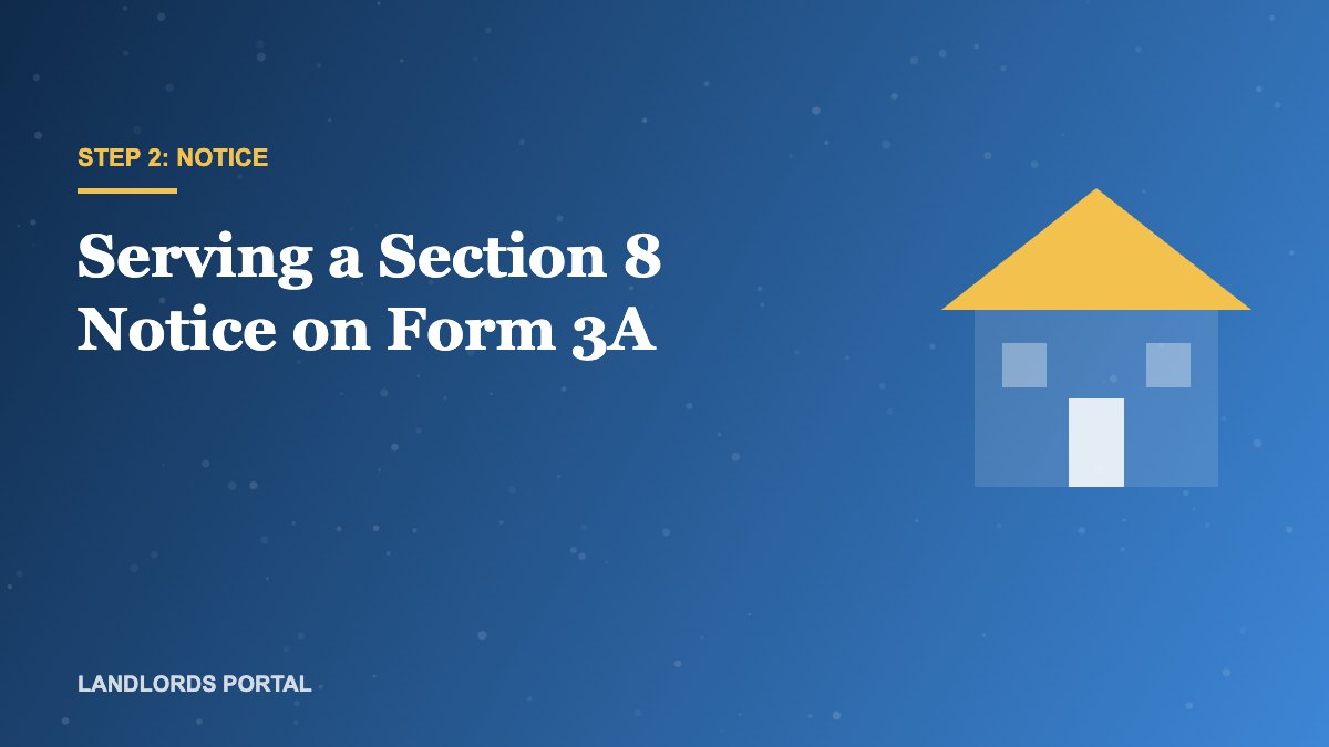 Serving a Section 8 notice on Form 3A to evict a tenant in England